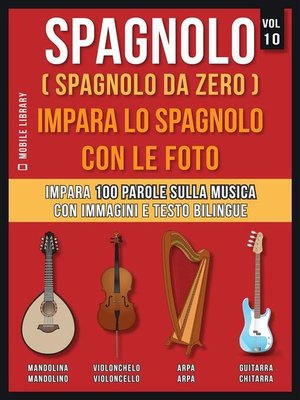 cover image of Spagnolo ( Spagnolo da zero ) Impara lo spagnolo con le foto (Vol 10)
